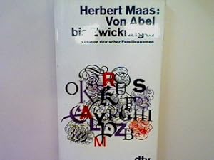Bild des Verkufers fr Von Abel bis Zwicknagel: Lexikon deutscher Familiennamen. (Nr. 255) zum Verkauf von books4less (Versandantiquariat Petra Gros GmbH & Co. KG)