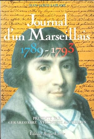 Journal d'un Marseillais 1789 - 1793 . Complet de son plan dépliant de Marseille et de ses faubou...
