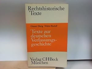 Texte zur deutschen Verfassungsgeschichte (vornehmlich für den Studiengebrauch) Rechtshistorische...