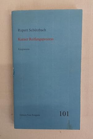 Seller image for Kurzer Reifungsprozess. Epigramme. Mit einem Vorw. von Stefan Rammer / Edition Toni Pongratz 101 for sale by Antiquariat Bler