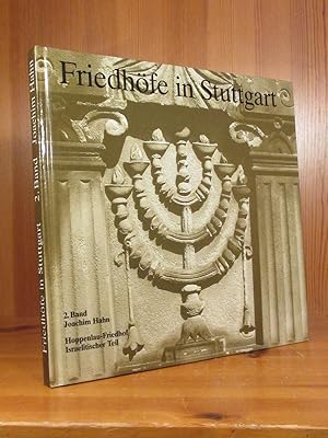 Seller image for Friedhfe in Stuttgart. 2. Band: Hoppenlau-Friedhof. Israelitischer Teil. for sale by Das Konversations-Lexikon