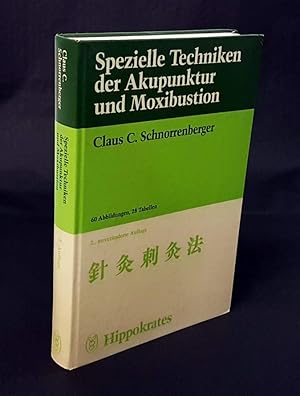 Imagen del vendedor de Spezielle Techniken der Akupunktur und Moxibustion. a la venta por Antiquariat Dennis R. Plummer