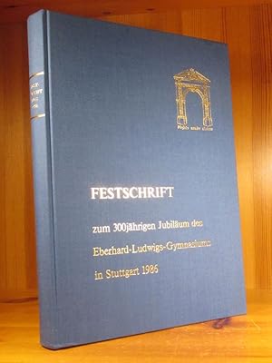 Festschrift zum 300jährigen Jubiläumn des Eberhard-Ludwigs-Gymnasiums in Stuttgart 1986.
