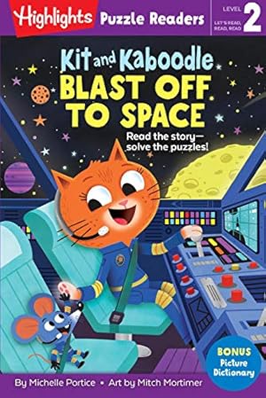 Imagen del vendedor de Kit and Kaboodle Blast off to Space (Highlights Puzzle Readers) a la venta por Reliant Bookstore