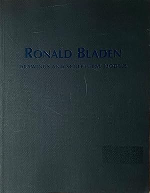 Immagine del venditore per Ronald Bladen, 1918-1988: Drawings and Sculptural Models venduto da Reilly Books