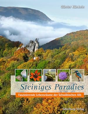 Steiniges Paradies Faszinierende Lebensräume der Schwäbischen Alb
