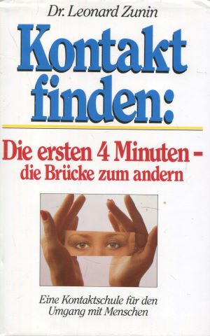 Kontakt finden. Die ersten 4 Minuten - die Brücke zum anderen.,