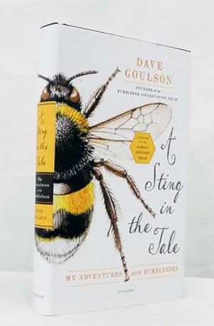 Seller image for Sting in the Tale : My Adventures with Bumblebees for sale by Adelaide Booksellers