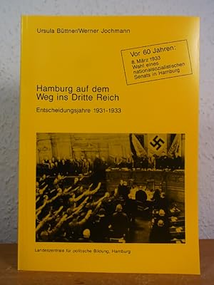 Seller image for Hamburg auf dem Weg ins Dritte Reich. Entscheidungsjahre 1931 - 1933 for sale by Antiquariat Weber