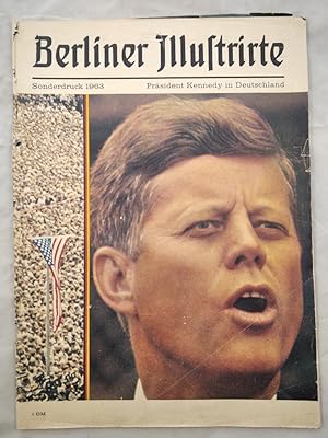 Berliner Illustrierte - Sonderdruck 1963 - Präsident Kennedy in Deutschland.