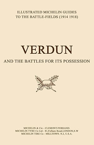 Seller image for BYGONE PILGRIMAGE. VERDUN and the Battles for its Possession An Illustrated Guide to the Battlefields 1914-1918. for sale by moluna