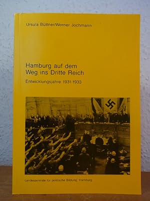 Bild des Verkufers fr Hamburg auf dem Weg ins Dritte Reich. Entwicklungsjahre 1931 - 1933 zum Verkauf von Antiquariat Weber