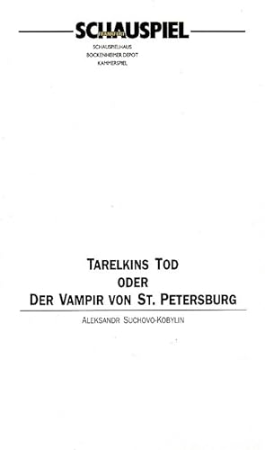 Imagen del vendedor de Tarelkins Tod oder Der Vampir von St. Petersburg. Farce in drei Akten. Schauspiel Frankfurt: Schauspielhaus Bockenheimer Depot - Kammerspiel. Programmheft. - Premiere am 17.10.1992 im Kammerspiel. Deutsch von Hans Magnus Enzensberger. a la venta por Fundus-Online GbR Borkert Schwarz Zerfa