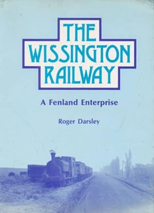 Immagine del venditore per The Wissington Railway. A Fenland Enterprise venduto da Barter Books Ltd