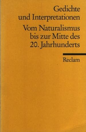 Immagine del venditore per Gedichte und Interpretationen (5). Vom Naturalismus bis zur Jahrhundertmitte. Reclams Universal-Bibliothek (7894). venduto da Fundus-Online GbR Borkert Schwarz Zerfa