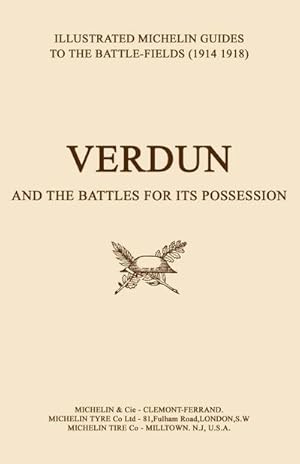 Seller image for BYGONE PILGRIMAGE. VERDUN and the Battles for its Possession An Illustrated Guide to the Battlefields 1914-1918. for sale by AHA-BUCH GmbH