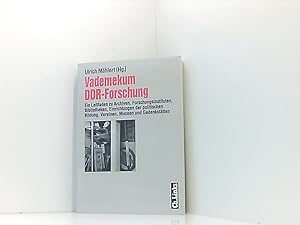 Bild des Verkufers fr Vademekum DDR-Forschung: Ein Leitfaden zu Archiven, Forschungsinstituten, Bibliotheken, Einrichtungen der politischen Bildung, Vereinen, Museen und Gedenksttten zum Verkauf von Book Broker