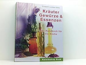 Imagen del vendedor de Kruter, Gewrze & Essenzen: Das Handbuch fr die Kche a la venta por Book Broker