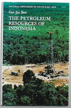 Image du vendeur pour The Petroleum Resources of Indonesia. Natural Resources of South-East Asia. mis en vente par City Basement Books
