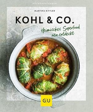 Bild des Verkufers fr Kohl & Co. : Heimisches Superfood neu entdeckt zum Verkauf von Smartbuy