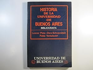 Seller image for HISTORIA DE LA UNIVERSIDAD DE BUENOS AIRES, BIBLIOGRAFIA for sale by Costa LLibreter