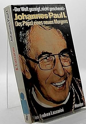 Seller image for Johannes Paul I. [der Erste] : d. Papst e. neuen Morgens. von. [Bearb.: Ulrich Schtz] for sale by Antiquariat Unterberger
