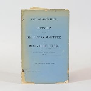 Report of the Select Committee on the Removal of Lepers and Robben Island Lepers (2 volumes)