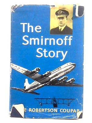 Imagen del vendedor de The Smirnoff Story a la venta por World of Rare Books
