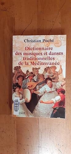 Image du vendeur pour Dictionnaire des Musiques et Danses traditionnelles de la Mditerrane. mis en vente par Librairie Sainte-Marie