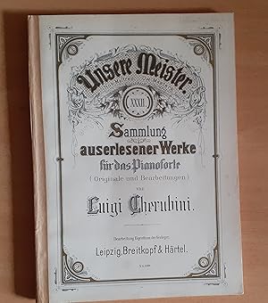 Unsere Meister XXXII Sammlung auserlesener Werke für das Pianoforte von Luigi Cherubini