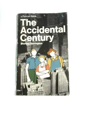 Seller image for The Accidental Century (Pelican Books) for sale by World of Rare Books