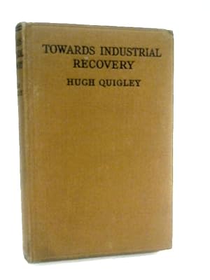 Seller image for Towards Industrial Recovery for sale by World of Rare Books