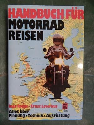 Seller image for Handbuch fr Motorrad-Reisen - Alles ber Planung, Technik, Ausrstung for sale by Buchantiquariat Uwe Sticht, Einzelunter.
