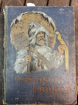 Leben und seltsame, überraschende Abenteuer des Robinson Crusoe von ihm selbst erzählt Walter PAGET