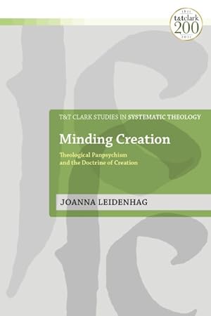 Seller image for Minding Creation : Theological Panpsychism and the Doctrine of Creation for sale by GreatBookPrices