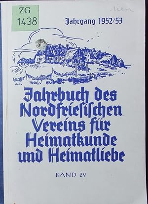 Bild des Verkufers fr Jahrbuch des Nordfriesischen Vereins fr Heimatkunde und Heimatliebe. zum Verkauf von Antiquariat Bookfarm