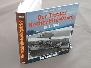 Bild des Verkufers fr Der Tiroler Hochgebirgskrieg 1915-1918 im Luftbild. Die altsterreichische Luftwaffe. zum Verkauf von Antiquariat Hubertus von Somogyi-Erddy