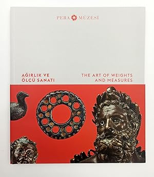 The art of weights and measures.= Agirlik ve ölçü sanati. [Exhibition catalogue]. Coord. by Zeyne...