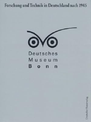Deutsches Museum Bonn : Forschung und Technik in Deutschland nach 1945.