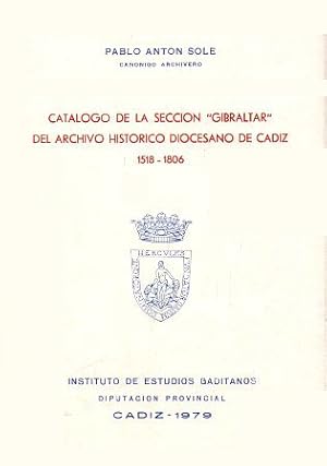 Imagen del vendedor de CATALOGO DE LA SECCION "GIBRALTAR" DEL ARCHIVO HISTORICO DIOCESANO DE CADIZ 1518-1806 a la venta por Librera Raimundo