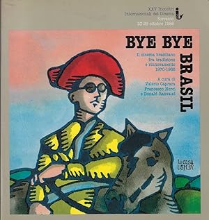 Immagine del venditore per Bye bye Brasil : il cinema brasiliano fra tradizione e rinnovamento 1970-1988 venduto da Romanord