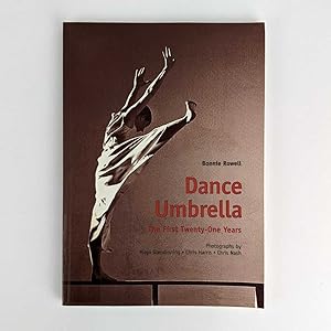 Dance Umbrella: The First Twenty-One Years