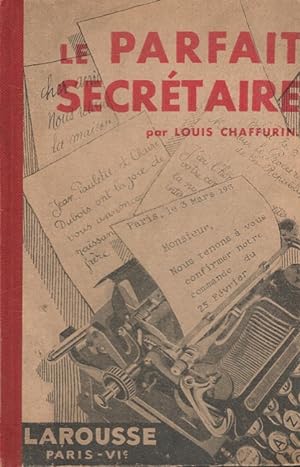 Seller image for Le Parfait Secrtaire - Correspondance usuelle, commerciale et d'affaires for sale by Versandantiquariat Nussbaum