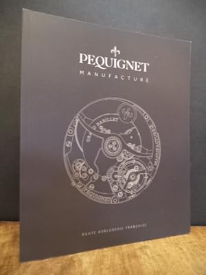 Pequignet manufacture - Haut horlogerie Francaise,