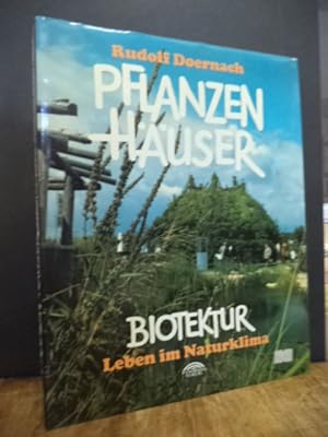 Pflanzenhäuser - Biotektur, Leben im Naturklima,