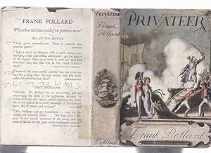 Seller image for Privateer -by Frank Pollard ( naval fiction set in the 18th Century ) for sale by Leonard Shoup