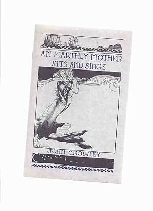 An Earthly Mother Sits and Sings -by John Crowley, Illustrated By Charles Vess