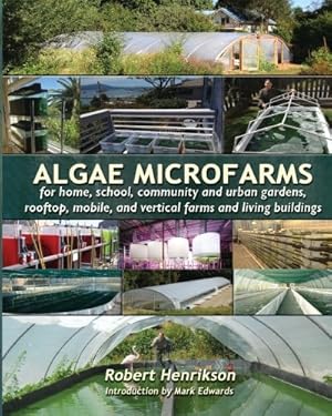 Image du vendeur pour Algae Microfarms: for home, school, community and urban gardens, rooftop, mobile and vertical farms and living buildings mis en vente par Pieuler Store