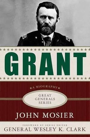 Seller image for Grant: A Biography (Great Generals) for sale by Pieuler Store
