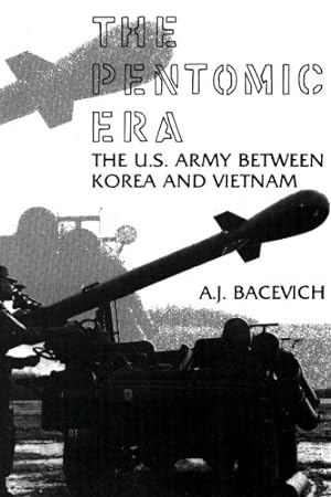 Seller image for The Pentomic Era: The U.S. Army Between Korea and Vietnam for sale by Pieuler Store